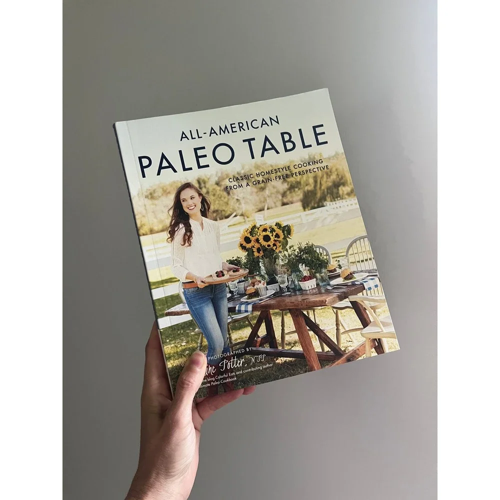 All-American Paleo Table Cookbook Caroline Potter Grain-Free Homestyle‎ Recipes